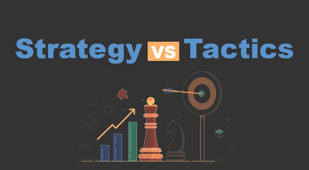 SEO Strategy vs. Tactics: What’s the Difference? A Lot!